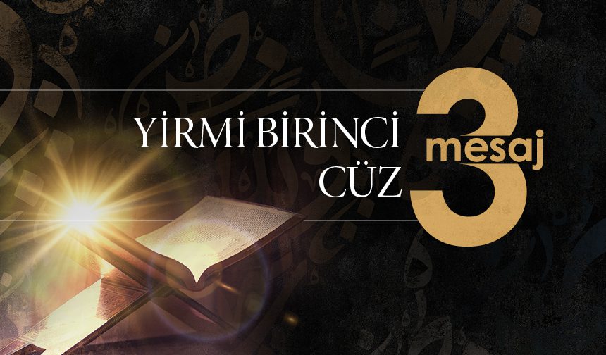 Yirmi Birinci Cüzden Üç Mesaj